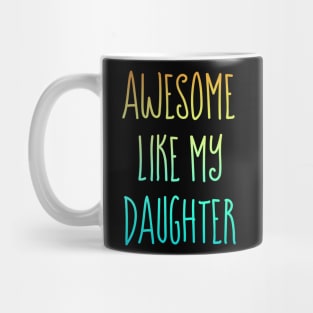 Awesome like my daughter Mug